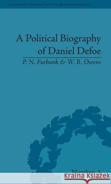 A Political Biography of Daniel Defoe  9781851968107 Pickering & Chatto (Publishers) Ltd - książka