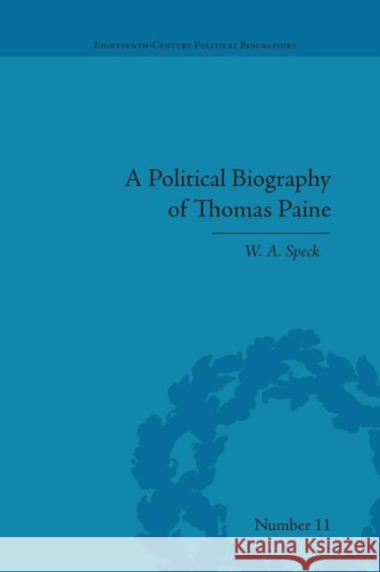 A Political Biography of Thomas Paine W A Speck   9781138661431 Taylor and Francis - książka