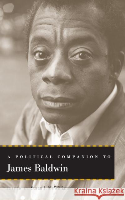 A Political Companion to James Baldwin Susan J. McWilliams 9780813169910 University Press of Kentucky - książka