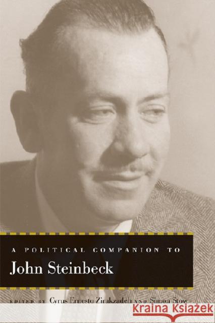 A Political Companion to John Steinbeck Cyrus Ernesto Zirakzadeh Simon Stow 9780813142029 University Press of Kentucky - książka
