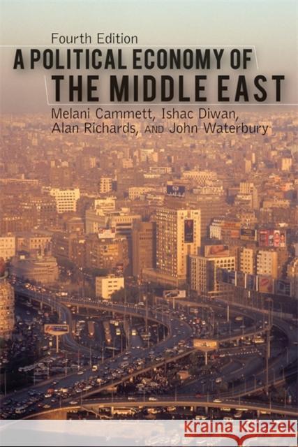 A Political Economy of the Middle East Melani Cammett Ishac Diwan Alan Richards 9780813349381 Taylor & Francis Inc - książka