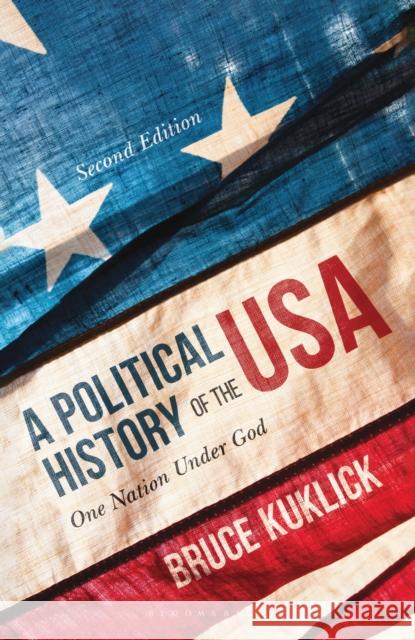 A Political History of the USA: One Nation Under God Bruce Kuklick 9781352007220 Red Globe Press - książka