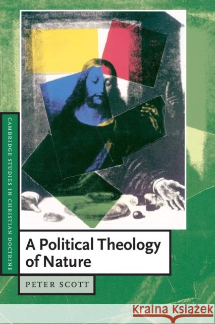A Political Theology of Nature Peter Scott 9780521527170 CAMBRIDGE UNIVERSITY PRESS - książka