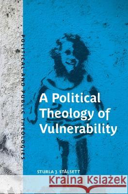 A Political Theology of Vulnerability Sturla J. St?lsett 9789004543263 Brill - książka