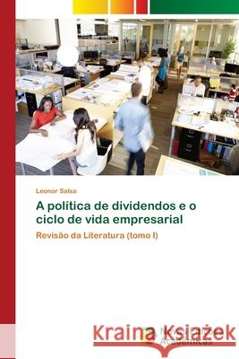 A política de dividendos e o ciclo de vida empresarial Salsa, Leonor 9786139616701 Novas Edicioes Academicas - książka