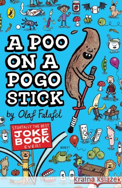 A Poo on a Pogo Stick: The Funniest Joke Book Ever Olaf Falafel 9780241781029 Penguin Random House Children's UK - książka