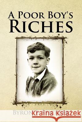 A Poor Boy's Riches Byron F. Stickler 9781441551665 Xlibris Corporation - książka