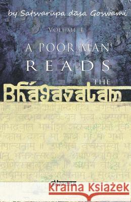 A Poor Man Reads the Bhagavatam Satsvarupa Dasa Goswami 9780982260005 Gn Press, Incorporated - książka