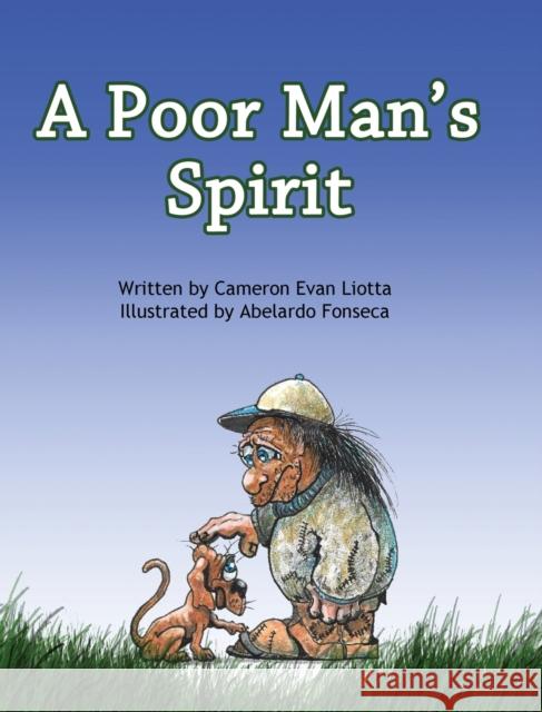 A Poor Man's Spirit Cameron Evan Liotta Abelardo Fonseca  9781634320405 Green Publishing House - książka