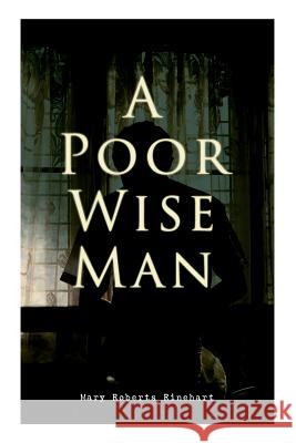 A Poor Wise Man: Political Thriller Mary Roberts Rinehart 9788027332175 E-Artnow - książka