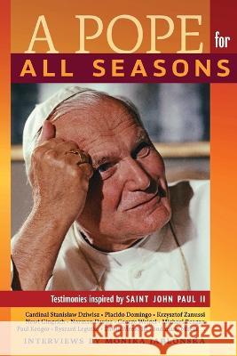 A Pope for All Seasons: Testimonies Inspired by Saint John Paul II Monika Jablonska Monika Jablonska Marek Jan Chodakiewicz 9781621388845 Angelico Press - książka