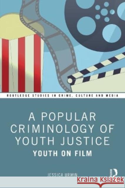 A Popular Criminology of Youth Justice Jessica (University of Leicester) Urwin 9781032516202 Taylor & Francis Ltd - książka