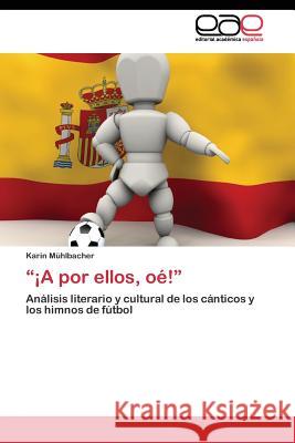 ¡A por ellos, oé! Mühlbacher Karin 9783844335941 Editorial Academica Espanola - książka