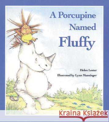 A Porcupine Named Fluffy Helen Lester Lynn M. Munsinger Lynn M. Munsinger 9780395520185 Walter Lorraine Books - książka