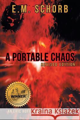 A Portable Chaos: Revised Edition Schorb, E. M. 9781491832738 Authorhouse - książka