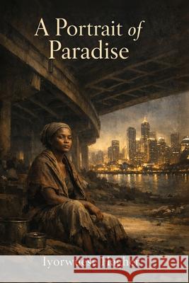 A Portrait of Paradise Iyorwuese Hagher 9781961475656 J Merrill Publishing Inc - książka