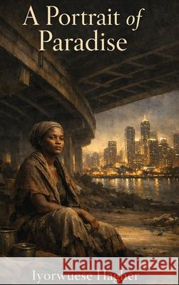 A Portrait of Paradise Iyorwuese Hagher 9781961475663 J Merrill Publishing Inc - książka