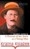A Portrait of the Artist as a Young Man James Joyce 9780007449392 HarperCollins Publishers
