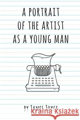 A Portrait of the Artist as a Young Man James Joyce 9781387679218 Lulu.com - książka