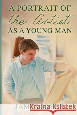 A Portrait of the Artist as a Young Man James Joyce 9781494988876 Createspace - książka