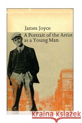 A Portrait of the Artist as a Young Man Joyce James 9781519704528 Createspace Independent Publishing Platform - książka