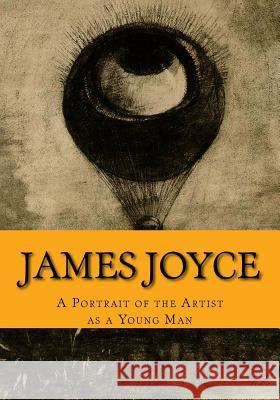 A Portrait of the Artist as a Young Man James Joyce 9781537554006 Createspace Independent Publishing Platform - książka