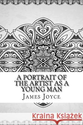 A Portrait of the Artist as a Young Man James Joyce 9781729541913 Createspace Independent Publishing Platform - książka