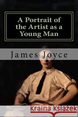 A Portrait of the Artist as a Young Man James Joyce 9781987469714 Createspace Independent Publishing Platform - książka