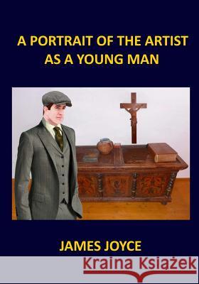 A PORTRAIT OF THE ARTIST AS A YOUNG MAN James Joyce Joyce, James 9781978181953 Createspace Independent Publishing Platform - książka