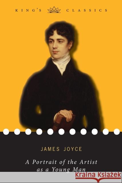 A Portrait of the Artist as a Young Man (King's Classics) James Joyce 9781774370032 King's Classics - książka