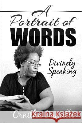 A Portrait Of Words: Divinely Speaking Danielle, Ornitha 9780692379745 So Fyh Diva Publishing Ink - książka