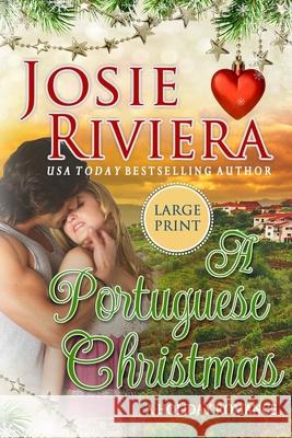 A Portuguese Christmas: Large Print Edition Josie Riviera 9781099658075 Independently Published - książka