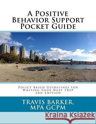 A Positive Behavior Support Pocket Guide Travis Barker 9781545287668 Createspace Independent Publishing Platform - książka