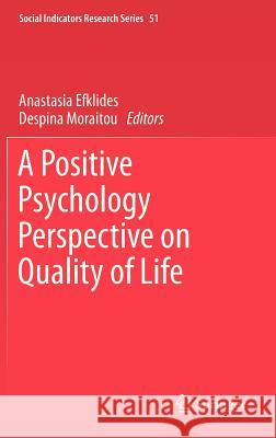 A Positive Psychology Perspective on Quality of Life Anastasia Efklides, Despina Moraitou 9789400749627 Springer - książka