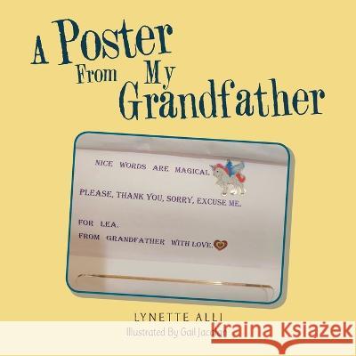 A Poster from My Grandfather Lynette Alli Gail Jacalan  9781669841074 Xlibris Us - książka