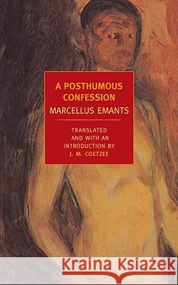 A Posthumous Confession Marcellus Emants J. M. Coetzee J. M. Coetzee 9781590173473 New York Review of Books - książka