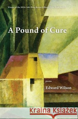 A Pound of Cure Edward Wilson 9781930781672 Cider Press Review - książka