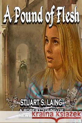 A Pound of Flesh: A Robert Young of Newbiggin Mystery Stuart S. Laing 9781480086029 Createspace - książka