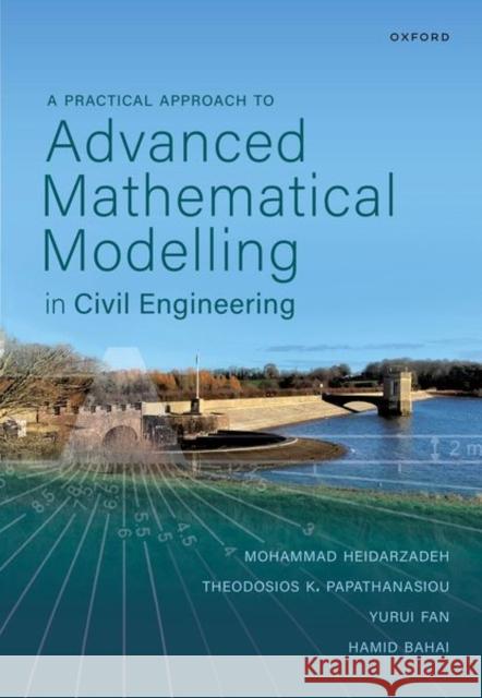 A Practical Approach to Advanced Mathematical Modelling in Civil Engineering Bahai 9780198854241 Oxford University Press - książka