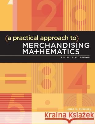 A Practical Approach to Merchandising Mathematics Revised First Edition: Studio Access Card Linda M. Cushman 9781501310188 Fairchild Books - książka