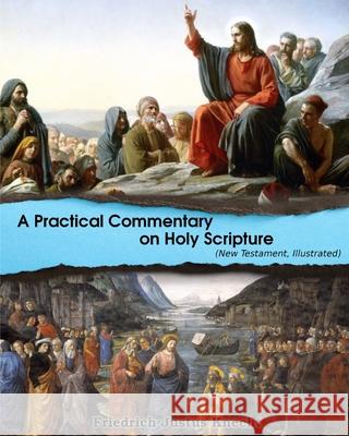 A Practical Commentary On Holy Scripture (New Testament): Illustrated Knecht, Frederick Justus 9781034407744 Blurb - książka