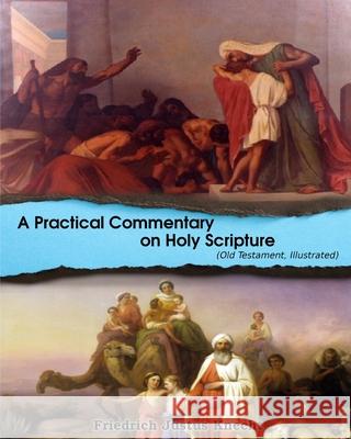 A Practical Commentary On Holy Scripture (Old Testament): Illustrated D, D. 9781034337843 Blurb - książka