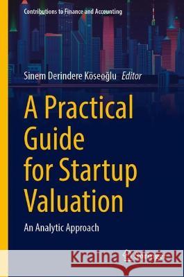 A Practical Guide for Startup Valuation  9783031352904 Springer Nature Switzerland - książka