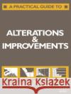 A Practical Guide to Alterations and Improvements Ron Cooper J. Buckland R. Cooper 9781850320067 Routledge