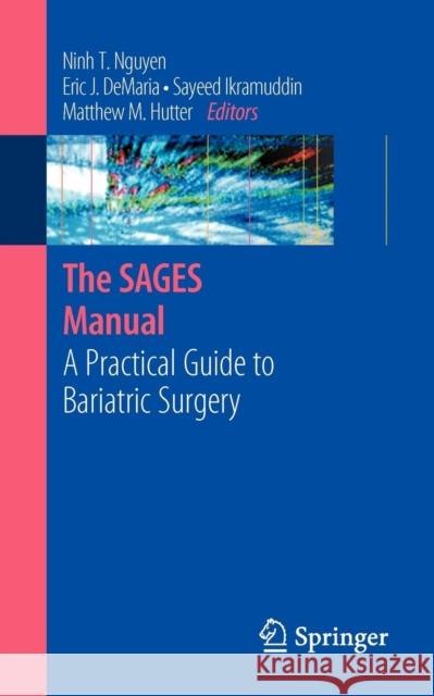 A Practical Guide to Bariatric Surgery Nguyen, Ninh T. 9780387691701 Springer - książka