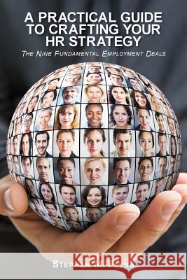 A Practical Guide to Crafting your HR Strategy: The Nine Fundamental Employment Deals Flynn, Stephen M. 9781500501532 Createspace - książka