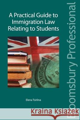 A Practical Guide to Immigration Law Relating to Students Elena Tsirlina 9781847665713  - książka