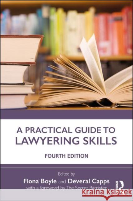 A Practical Guide to Lawyering Skills Fiona Boyle Deveral Capps (University of Northumbria Philip Plowden (University of Northumbri 9780815347040 Garland Publishing Inc - książka