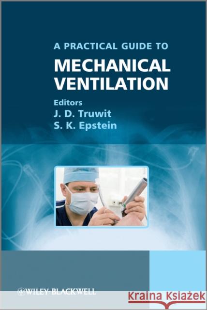 A Practical Guide to Mechanical Ventilation  9780470058077 JOHN WILEY AND SONS LTD - książka