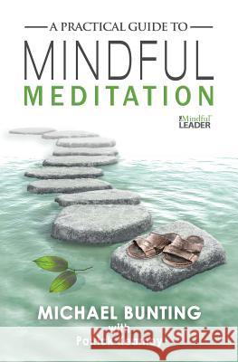 A Practical Guide to Mindful Meditation Michael Bunting Patrick Kearney 9780994543639 Worksmart Australia - książka